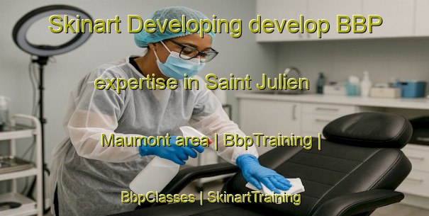 Skinart Developing develop BBP expertise in Saint Julien Maumont area | BbpTraining | BbpClasses | SkinartTraining-France